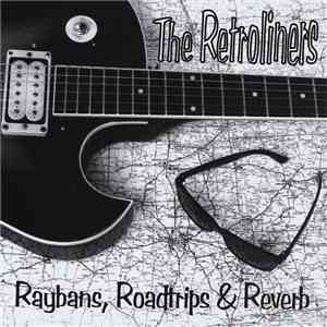The Retroliners - Raybans, Roadtrips & Reverb