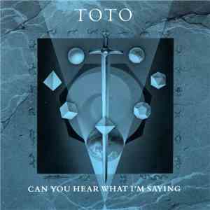 Toto - Can You Hear What I'm Saying