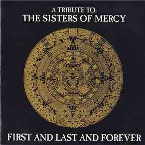 Various - A Tribute To The Sisters Of Mercy - First And Last And Forever