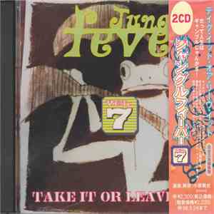 Various - Jungle Fever Vol. 7 - Take It Or Leave It