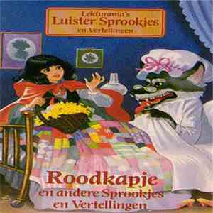Various - Roodkapje En Andere Sprookjes En Vertellingen