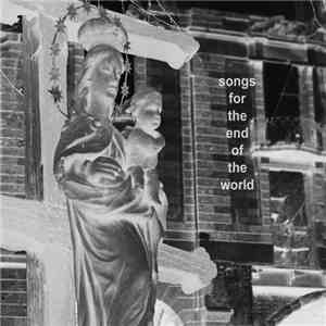 Various - Songs For The End Of The World