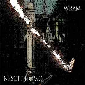 Wram - Nescit Homo