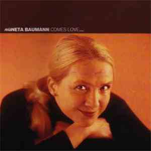 Agneta Baumann - Comes Love ....