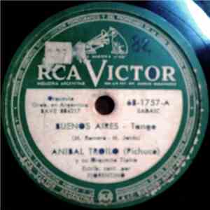Aníbal Troilo (Pichuco) Y Su Orquesta Típica - Buenos Aires / Por Las Calle ...