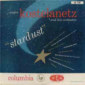 André Kostelanetz And His Orchestra - Stardust