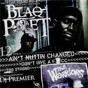 Blaq Poet - Ain't Nuttin Changed / Don't Give A Fcc / Too Strong