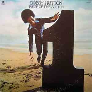 Bobby Hutton - Piece Of The Action