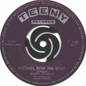 Bobby Stevens - Michael, Row The Boat / Who Put The Bomp