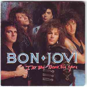 Bon Jovi - I'll Be There For You
