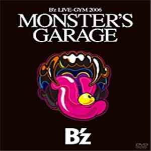 B'z - B'z Live-Gym 2006 Monster's Garage