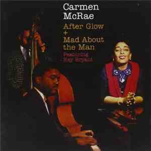 Carmen McRae Featuring Ray Bryant - After Glow + Mad About The Man