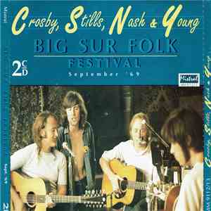Crosby, Stills, Nash & Young - Big Sur Folk Festival September '69