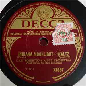 Dick Robertson & His Orchestra - No Wonder / Indiana Moonlight