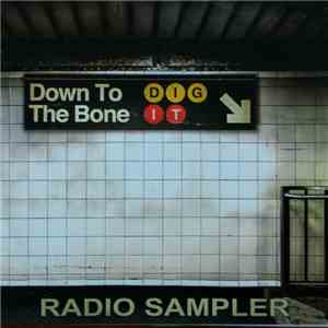 Down To The Bone - Dig It-Radio sampler