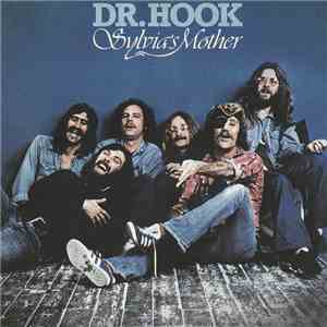 Dr Hook & The Medicine Show - Sylvia's Mother