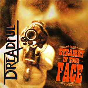 Dreadful (swiss) - Straight In Your Face