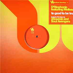 D'Stephanie Feat. Melissa - To Good To Be True
