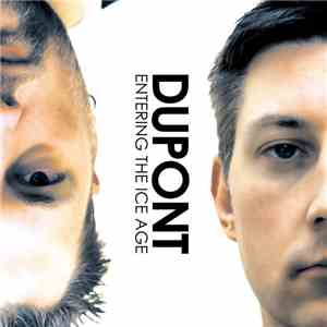 Dupont - Entering The Ice Age