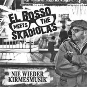 El Bosso Meets The Skadiolas - Nie Wieder Kirmesmusik
