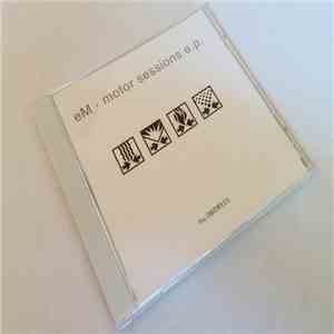 eM - Motor Sessions EP