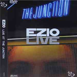 Ezio  - Live At The Junction