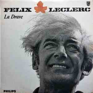 Félix Leclerc - La Drave