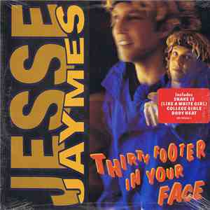 Jesse Jaymes - Thirty Footer In Your Face