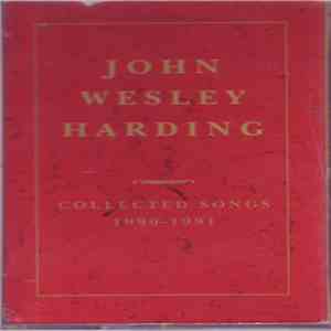 John Wesley Harding - Collected Songs 1990-1991