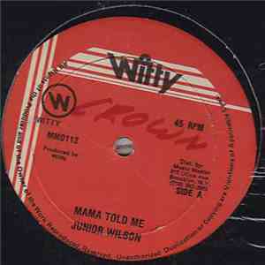 Junior Wilson - Mama Told Me