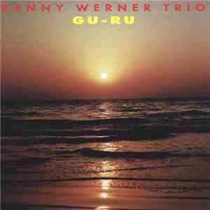 Kenny Werner Trio - Gu-Ru