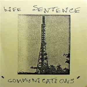 Life Sentence  - Communications