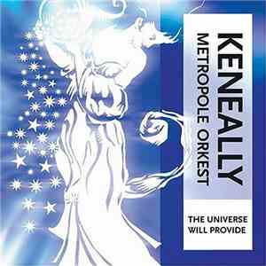 Mike Keneally + Metropole Orkest - The Universe Will Provide