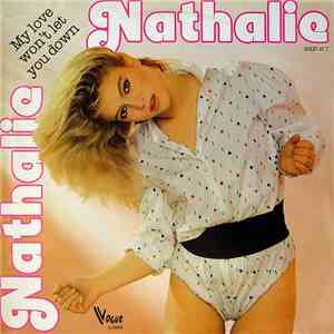 Nathalie - My Love Won't Let You Down