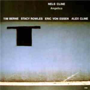 Nels Cline - Angelica