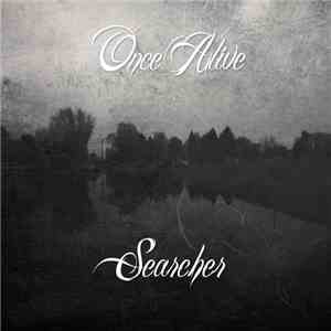 Once Alive - Searcher