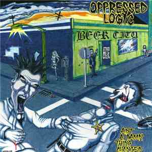 Oppressed Logic - Ain't A Damn Thing Changed