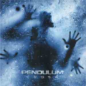 Pendulum  - Crush