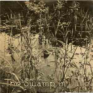 Peter Kilham and Alfred L. Hawkes - The Swamp In June