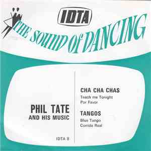 Phil Tate & His Music - Cha Cha Chas / Tangos