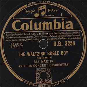Ray Martin And His Concert Orchestra - The Waltzing Bugle Boy