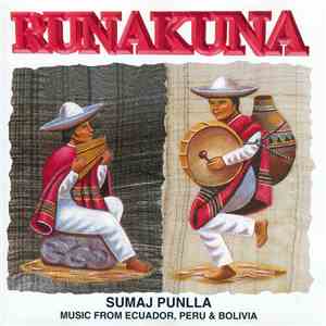 Runakuna - Sumaj Punlla: Music From Ecuador, Peru & Bolivia
