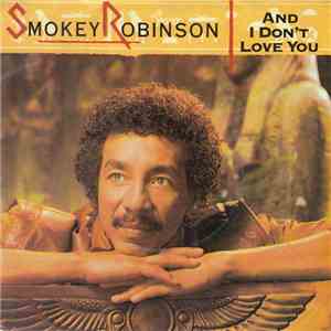 Smokey Robinson - And I Don't Love You