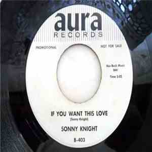 Sonny Knight - I Just Called To Say Hello / If You Want This Love