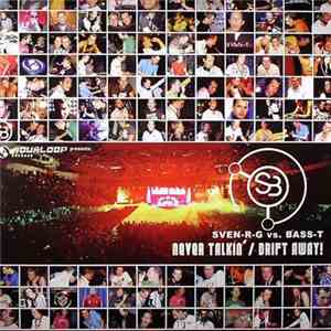 SveN-R-G vs. Bass-T - Never Talkin' / Drift Away!