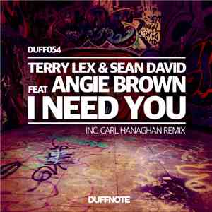 Terry Lex & Sean David Feat. Angie Brown - I Need You