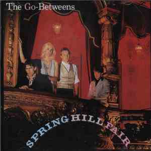 The Go-Betweens - Spring Hill Fair