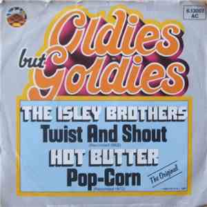 The Isley Brothers / Hot Butter - Twist And Shout / Pop-Corn