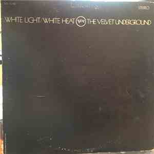 The Velvet Underground - White Light/White Heat