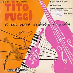 Tito Fuggi Et Son Grand Orchestre À Cordes - Si Je N'Avais Plus • I'M Sorry ...